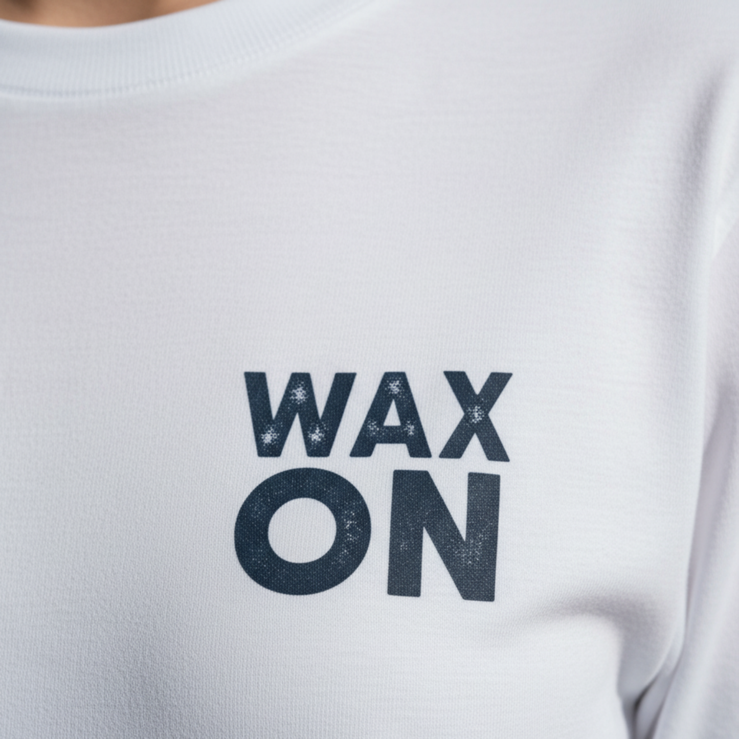 WAX ON